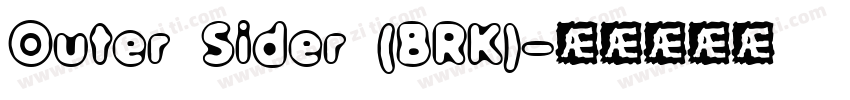 Outer Sider (BRK)字体转换